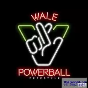 Wale - Powerball (Freestyle)
